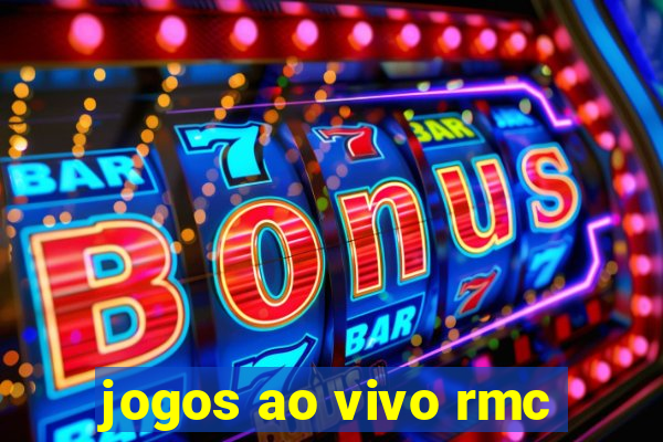 jogos ao vivo rmc